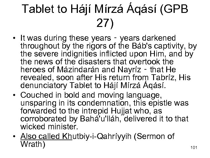 Tablet to Hájí Mírzá Áqásí (GPB 27) • It was during these years ‑