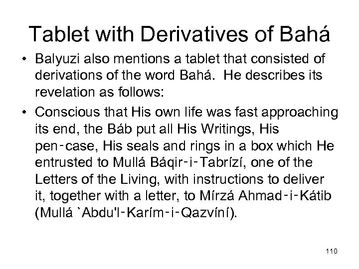 Tablet with Derivatives of Bahá • Balyuzi also mentions a tablet that consisted of