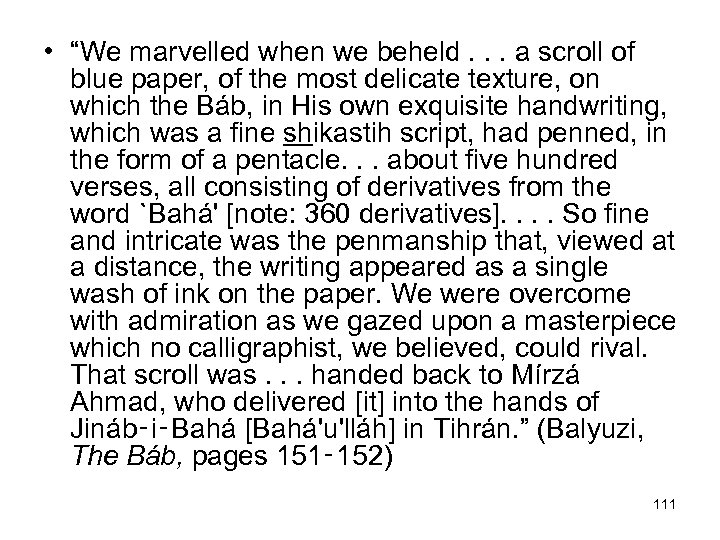  • “We marvelled when we beheld. . . a scroll of blue paper,