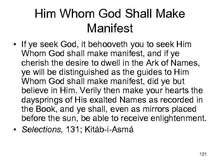 Him Whom God Shall Make Manifest • If ye seek God, it behooveth you