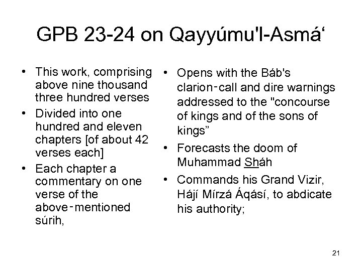 GPB 23 -24 on Qayyúmu'l-Asmá‘ • This work, comprising • Opens with the Báb's