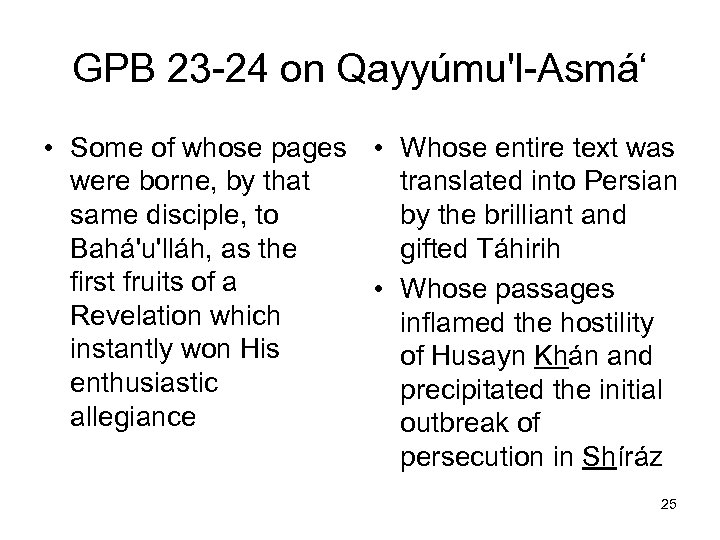 GPB 23 -24 on Qayyúmu'l-Asmá‘ • Some of whose pages • Whose entire text