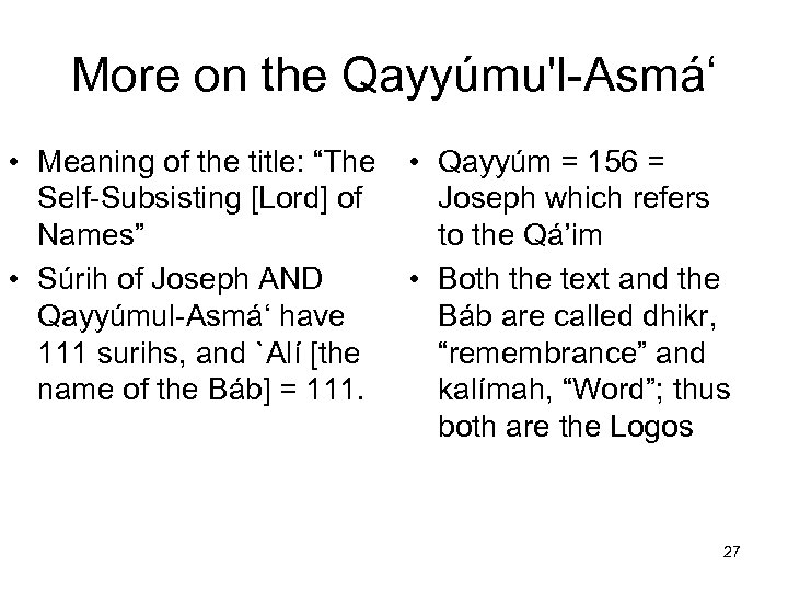 More on the Qayyúmu'l-Asmá‘ • Meaning of the title: “The Self-Subsisting [Lord] of Names”