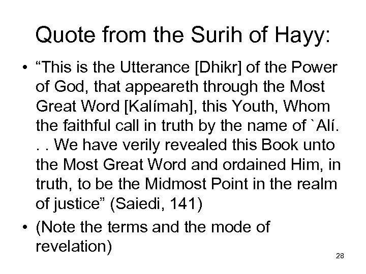 Quote from the Surih of Hayy: • “This is the Utterance [Dhikr] of the