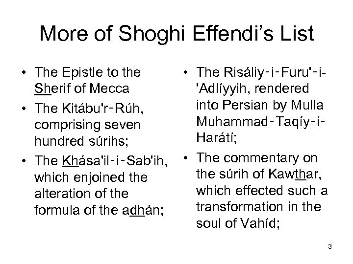More of Shoghi Effendi’s List • The Epistle to the Sherif of Mecca •