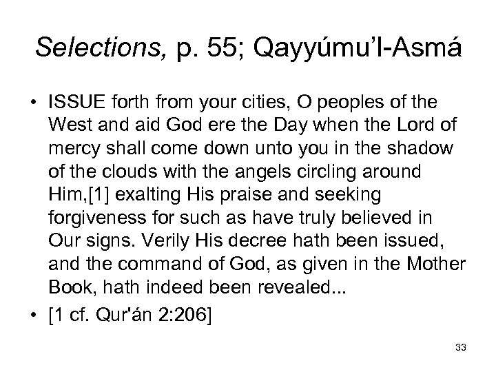 Selections, p. 55; Qayyúmu’l-Asmá • ISSUE forth from your cities, O peoples of the