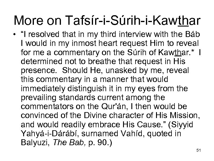 More on Tafsír-i-Súrih-i-Kawthar • “I resolved that in my third interview with the Báb