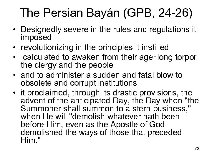 The Persian Bayán (GPB, 24 -26) • Designedly severe in the rules and regulations