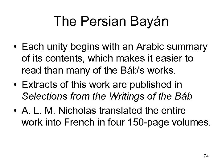 The Persian Bayán • Each unity begins with an Arabic summary of its contents,