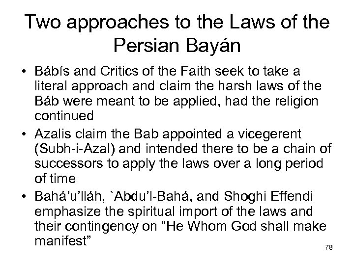 Two approaches to the Laws of the Persian Bayán • Bábís and Critics of