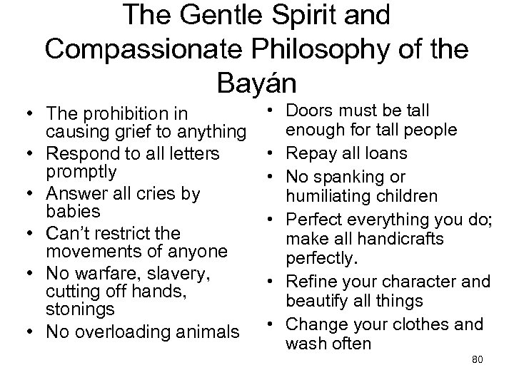 The Gentle Spirit and Compassionate Philosophy of the Bayán • The prohibition in causing