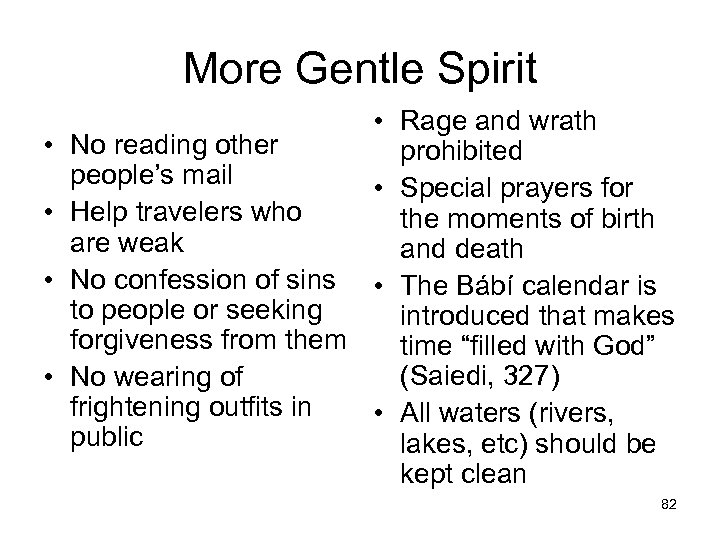 More Gentle Spirit • • • Rage and wrath No reading other prohibited people’s