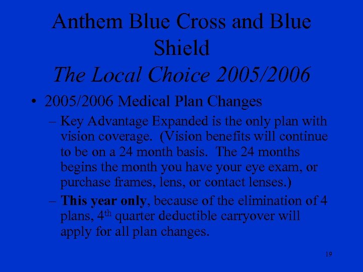 Anthem Blue Cross and Blue Shield The Local Choice 2005/2006 • 2005/2006 Medical Plan