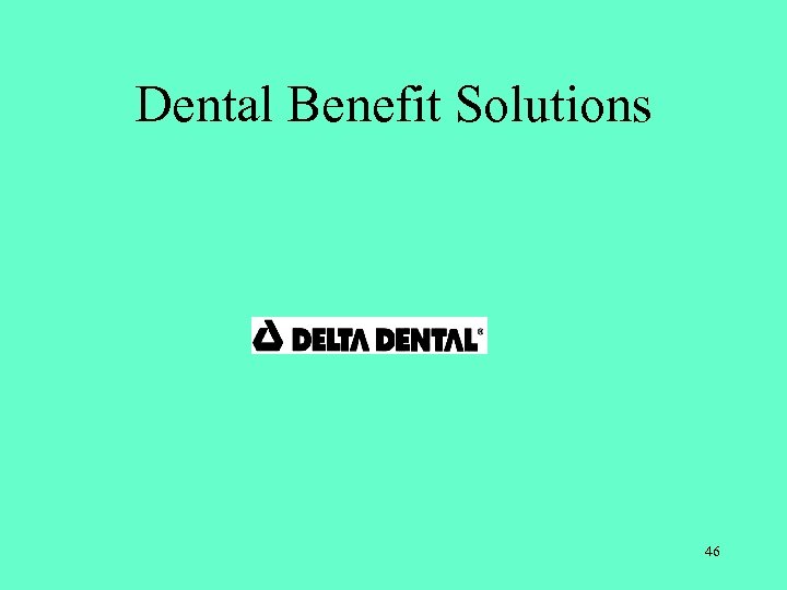 Dental Benefit Solutions 46 