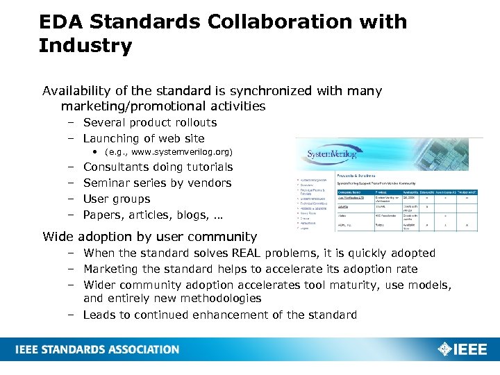 EDA Standards Collaboration with Industry Availability of the standard is synchronized with many marketing/promotional