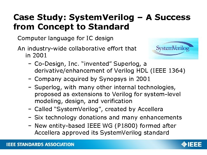 Case Study: System. Verilog – A Success from Concept to Standard Computer language for