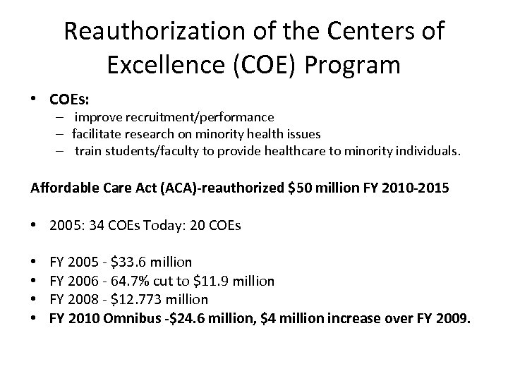 Reauthorization of the Centers of Excellence (COE) Program • COEs: – improve recruitment/performance –