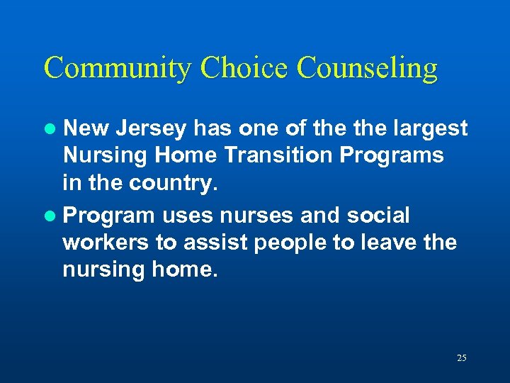 Community Choice Counseling l New Jersey has one of the largest Nursing Home Transition