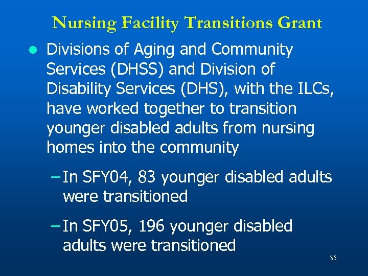 Nursing Facility Transitions Grant l Divisions of Aging and Community Services (DHSS) and Division
