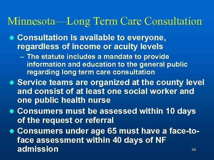 Minnesota—Long Term Care Consultation l Consultation is available to everyone, regardless of income or