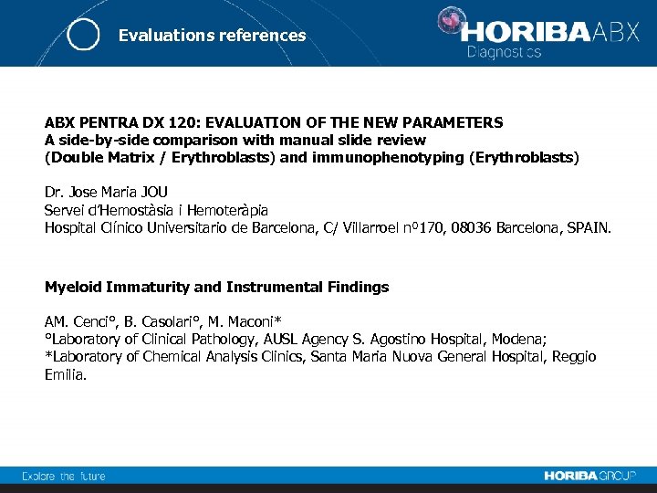Evaluations references ABX PENTRA DX 120: EVALUATION OF THE NEW PARAMETERS A side-by-side comparison