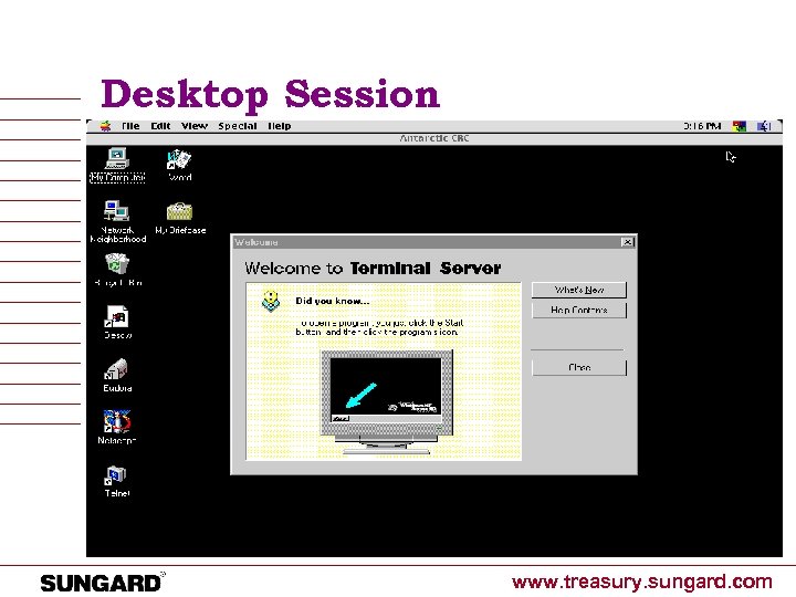 Desktop Session www. treasury. sungard. com 