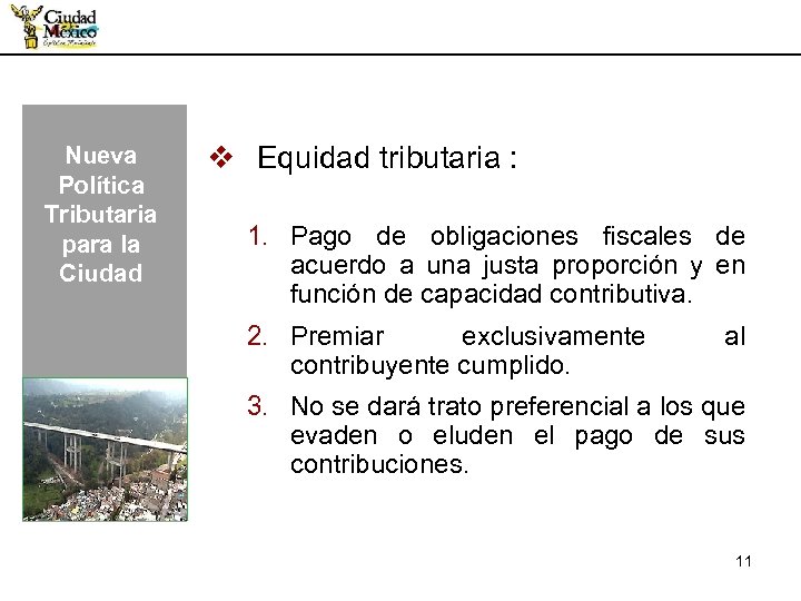 Nueva Política Tributaria para la Ciudad v Equidad tributaria : 1. Pago de obligaciones