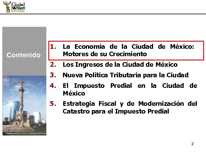 1. La Economía de la Ciudad de México: Motores de su Crecimiento 2. Los