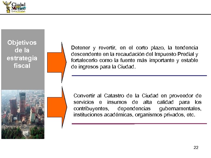 Objetivos de la estrategia fiscal Detener y revertir, en el corto plazo, la tendencia