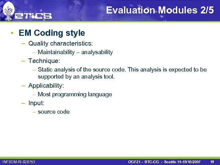 Evaluation Modules 2/5 • EM Coding style – Quality characteristics: – Maintainability – analysability