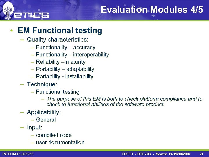 Evaluation Modules 4/5 • EM Functional testing – Quality characteristics: – – – Functionality