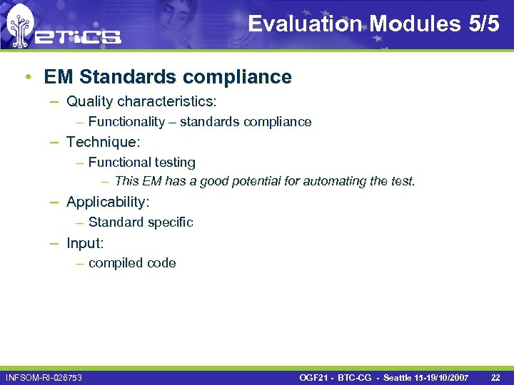 Evaluation Modules 5/5 • EM Standards compliance – Quality characteristics: – Functionality – standards