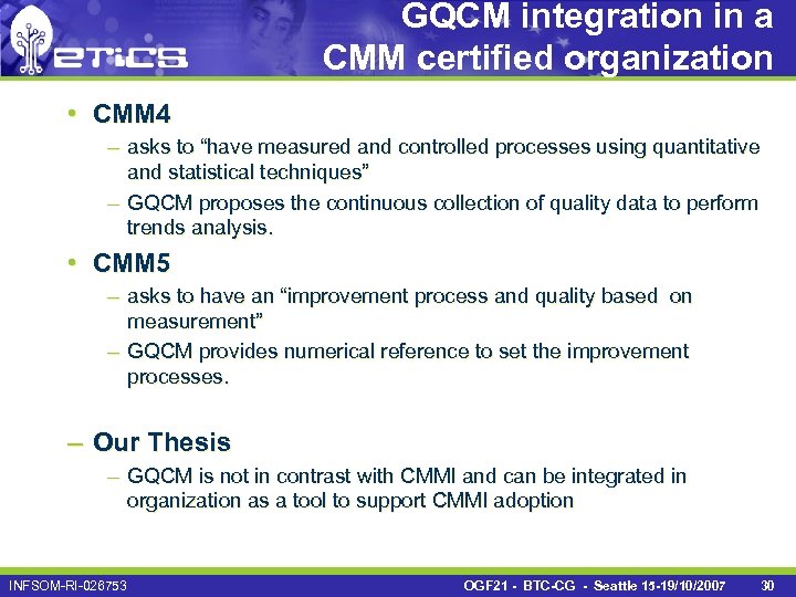 GQCM integration in a CMM certified organization • CMM 4 – asks to “have