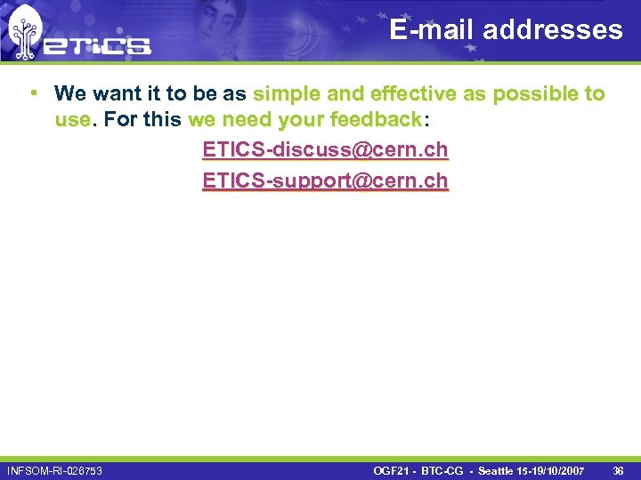 E-mail addresses • We want it to be as simple and effective as possible