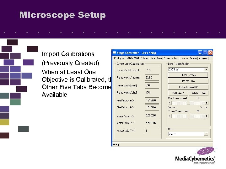 Microscope Setup Import Calibrations (Previously Created) When at Least One Objective is Calibrated, the