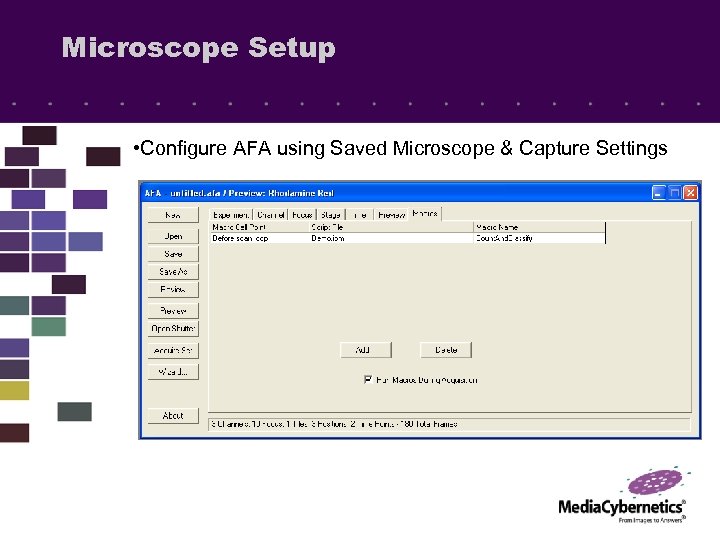 Microscope Setup • Configure AFA using Saved Microscope & Capture Settings 