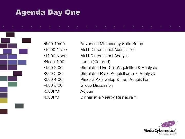 Agenda Day One • 9: 00 -10: 00 • 10: 00 -11: 00 •