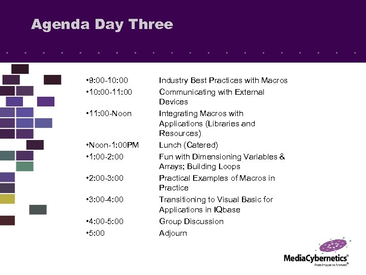 Agenda Day Three • 9: 00 -10: 00 • 10: 00 -11: 00 •