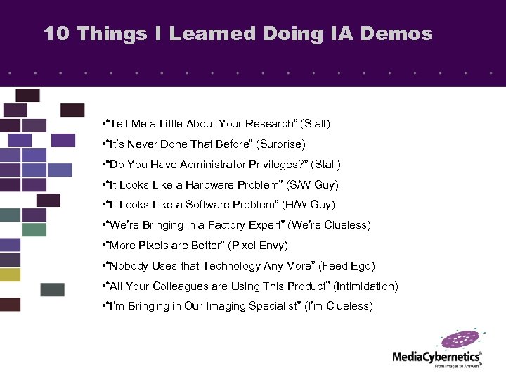 10 Things I Learned Doing IA Demos • “Tell Me a Little About Your