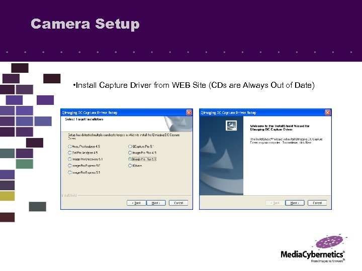 Camera Setup • Install Capture Driver from WEB Site (CDs are Always Out of