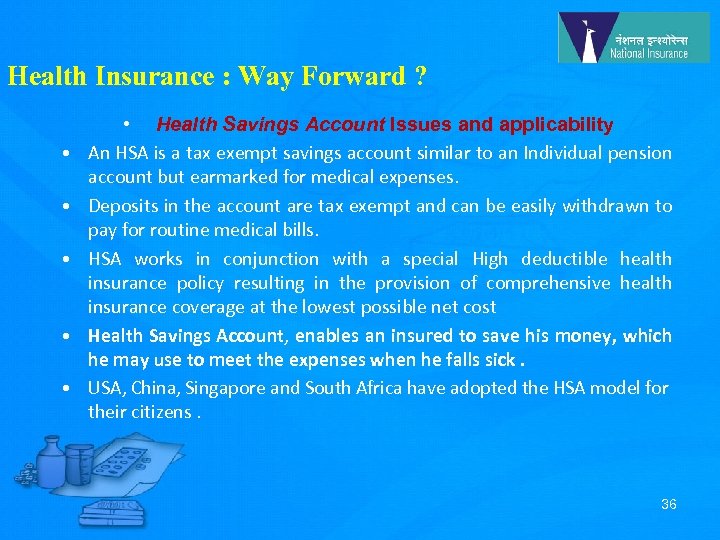 Health Insurance : Way Forward ? • • • Health Savings Account Issues and