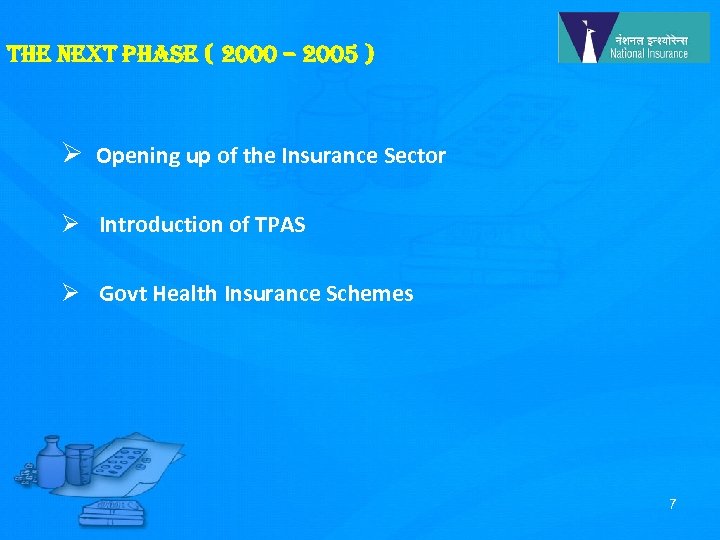 the next phase ( 2000 – 2005 ) Ø Opening up of the Insurance