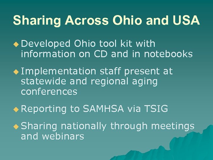 Sharing Across Ohio and USA u Developed Ohio tool kit with information on CD