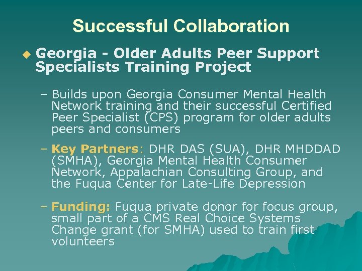 Successful Collaboration u Georgia - Older Adults Peer Support Specialists Training Project – Builds