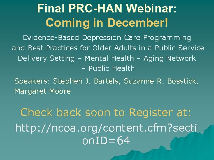 Final PRC-HAN Webinar: Coming in December! Evidence-Based Depression Care Programming and Best Practices for