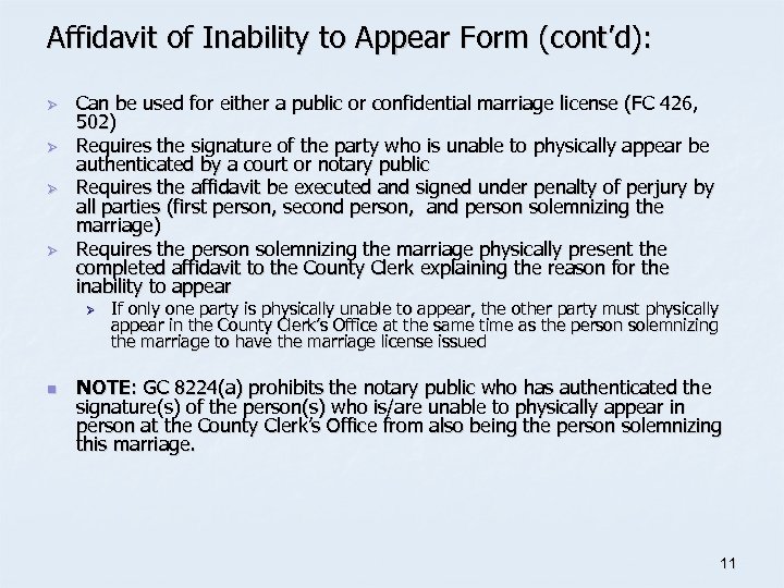 Affidavit of Inability to Appear Form (cont’d): Ø Ø Can be used for either