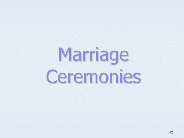 Marriage Ceremonies 42 