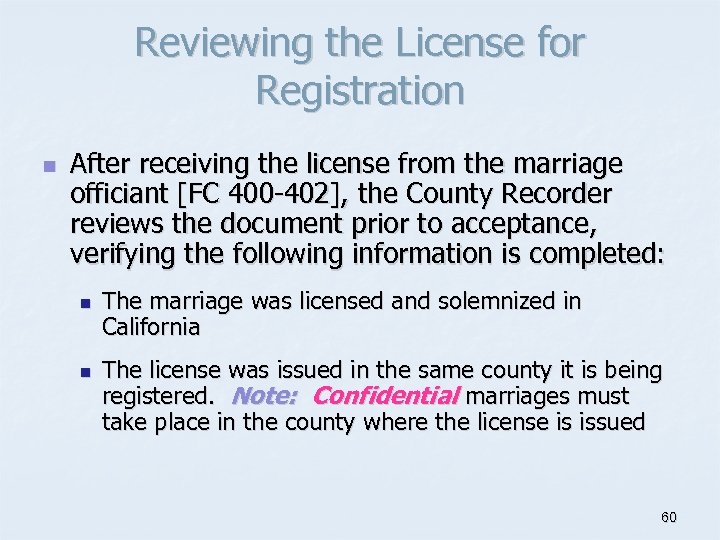 Reviewing the License for Registration n After receiving the license from the marriage officiant