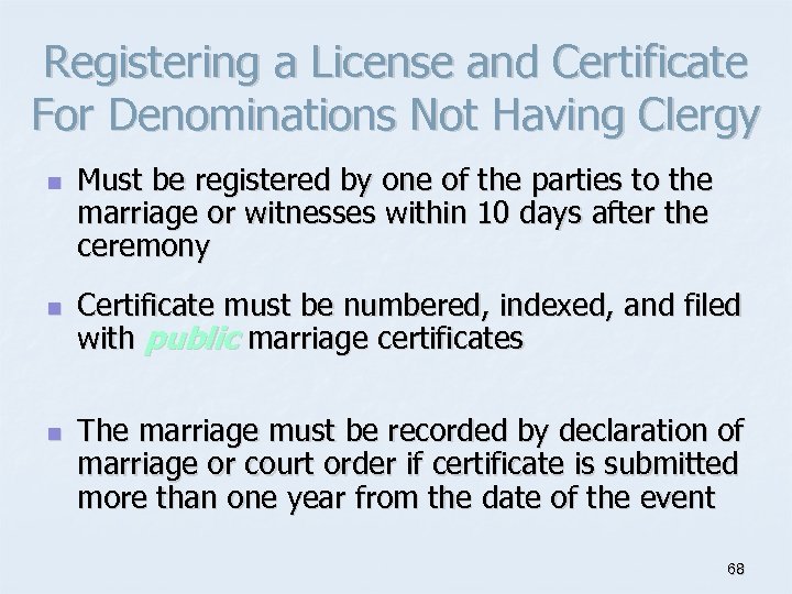 Registering a License and Certificate For Denominations Not Having Clergy n n n Must