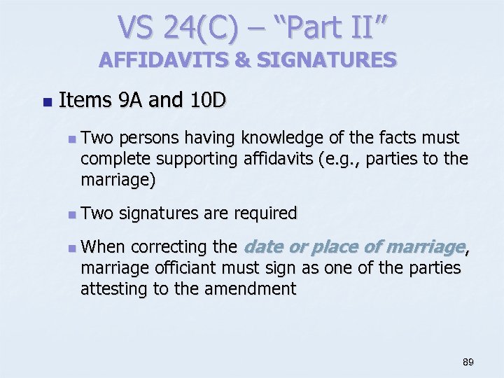 VS 24(C) – “Part II” AFFIDAVITS & SIGNATURES n Items 9 A and 10